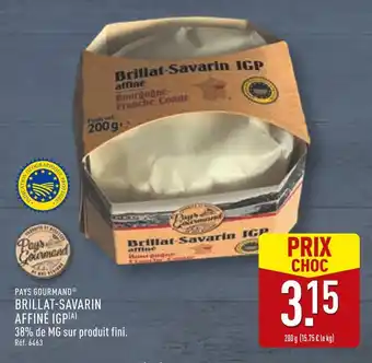 ALDI Pays Gourmand Brillat-Savarin affiné IGP offre