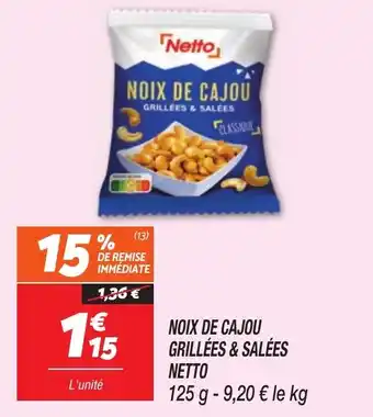 Netto Noix de cajoû grillées & salées netto offre