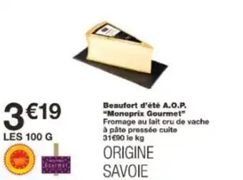 Monoprix Beaufort d'été A.O.P. "Monoprix Gourmet” offre