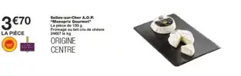 Monoprix Selles-sur-Cher A.O.P. "Monoprix Gourmet" offre