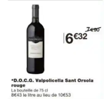 Monoprix D.O.C.G. Valpolicella Sant Orsola rouge offre
