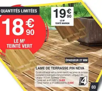 Chretien Matériaux Lame de terrasse pin neva offre
