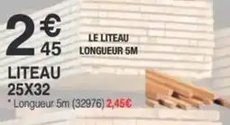 Chretien Matériaux Liteau 25x32 offre