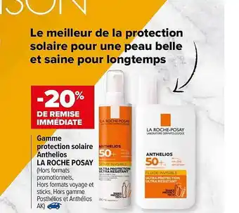 Carrefour Gamme Protection Solaire Anthelios La Roche Posay offre