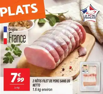 Netto 2 rôtis filet de porc sans os netto offre