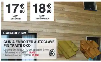 Chretien Matériaux Clin à emboiter autoclave pin traité oko offre