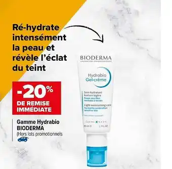 Carrefour Gamme Hydrabio Bioderma offre