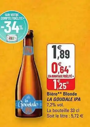 G20 Bière Blonde La Goudale Ipa offre