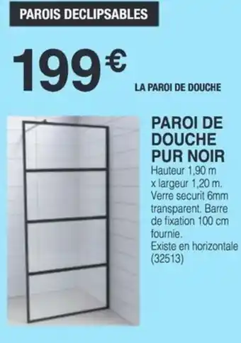 Chretien Matériaux Paroi de douche pur noir offre