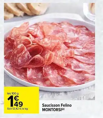 Carrefour Saucisson Felino Montorsi offre