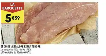 Leader Price Dinde : Escalope Extra Tendre offre