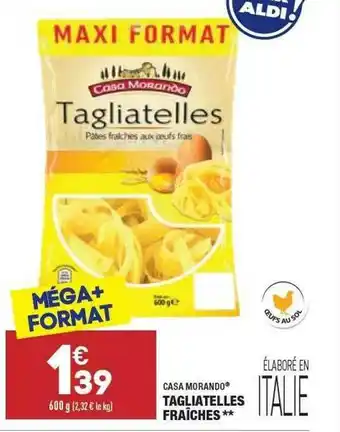 ALDI Tagliatelles Fraîches Casa Morando offre