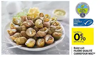 Carrefour Bulot Cuit Filière Qualité Carrefour Msc offre