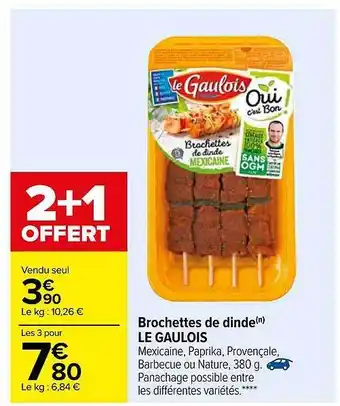 Carrefour Brochettes De Dinde Le Gaulois offre