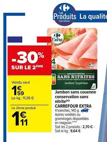 Carrefour Jambon Sans Couenne Conservation Sans Nitrite Carrefour Extra offre