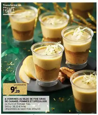 Intermarché 6 Verrines Au Bloc De Foie Gras De Canard, Pommes Et Spéculoos offre
