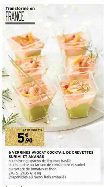 Intermarché 6 Verrines Avocat Cocktail De Crevettes Surimi Et Ananas offre