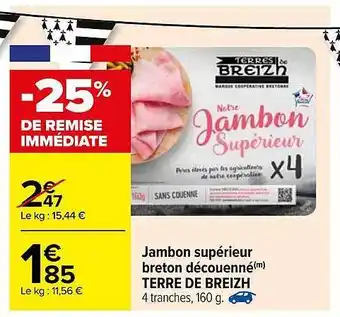 Carrefour Jambon Supérieur Breton Découenné Terre De Breizh offre