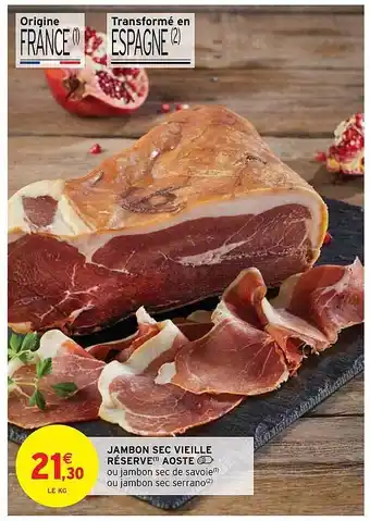 Intermarché Jambon Sec Vieille Réserve Aoste offre