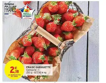 Intermarché Fraise Gariguette offre