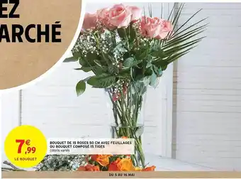 Intermarché Bouquet De 15 Roses 50 Cm Avec Feuillages Ou Bouquet Composé 15 Tiges offre