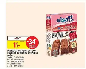 Intermarché Préparation Pour Gâteau Dessert Du Monde Brownies Alsa offre