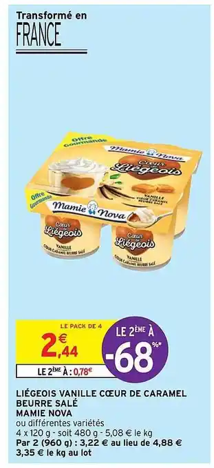 Intermarché Liégeois Vanille Coeur De Caramel Beurre Salé Mamie Nova offre