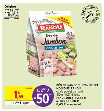 Intermarché Contact Dés De Jambon -25% De Sel Monique Ranou offre