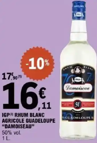 E.Leclerc "DAMOISEAU" Igp rhum blanc agricole guadeloupe offre