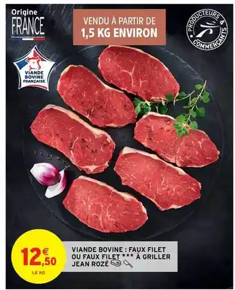 Intermarché Contact Viande Bovine : Faux Filet Ou Faux Filet à Griller Jean Rozé offre