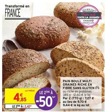 Intermarché Contact Pain Boule Multi Graines Riche En Fibre Sans Gluten offre