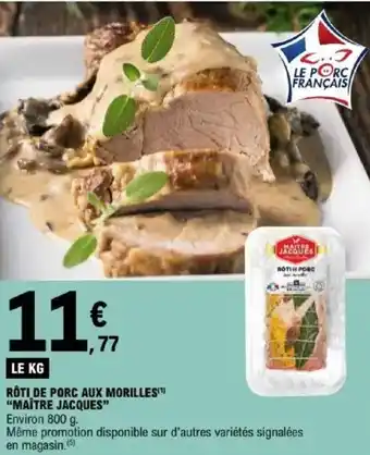 E.Leclerc "MAÎTRE JACQUES” Rôti de porc aux morilles offre