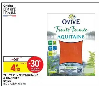Intermarché Contact Truite Fumée D'aquitaine 6 Tranches Ovive offre