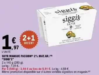 E.Leclerc "SIGGI'S" Skyr mangue passion 2% mat.gr. offre