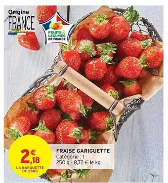 Intermarché Express Fraise Gariguette offre