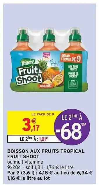 Intermarché Express Boisson Aux Fruits Tropical Fruit Shoot offre