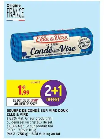 Intermarché Express Beurre De Condé Sur Vire Doux Elle & Vire offre