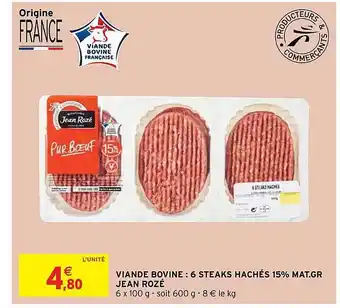 Intermarché Express Viande Bovine : 6 Steaks Hachés 15% Mat.gr. Jean Rozé offre