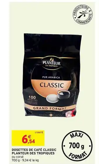 Intermarché Hyper Dosettes De Café Classic Planteur Des Tropiques offre