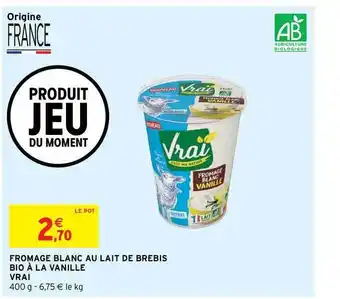 Intermarché Hyper Fromage Blanc Au Lait De Brebis Bio à La Vanille Vrai offre