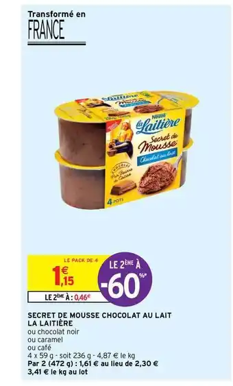 Intermarché Hyper Secret De Mousse Chocolat Au Lait La Laitière offre