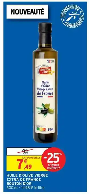Intermarché Hyper Huile D'olive Vierge Extra De France Bouton D'or offre
