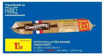 Intermarché Hyper Pâtes Feuilletées Beurre Croustipate offre