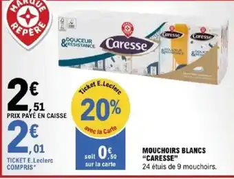 E.Leclerc "CARESSE" Mouchoirs blancs offre