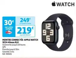 Auchan APPLE WATCH Montre connectée se24 40mm alu offre