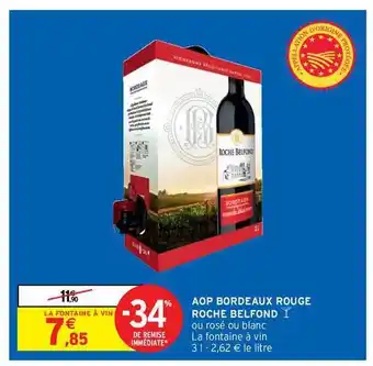 Intermarché Hyper Aop Bordeaux Rouge Roche Belfond offre