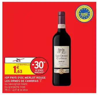 Intermarché Hyper Igp Pays D'oc Merlot Rouge Les Ormes De Cambras offre