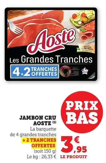 Bi1 Jambon cru aoste offre