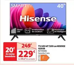 Auchan HISENSE Tv led 40"/100 cm 40a4n offre