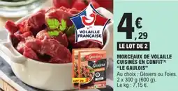 E.Leclerc Morceaux de volaille cuisines en confit le gaulois offre